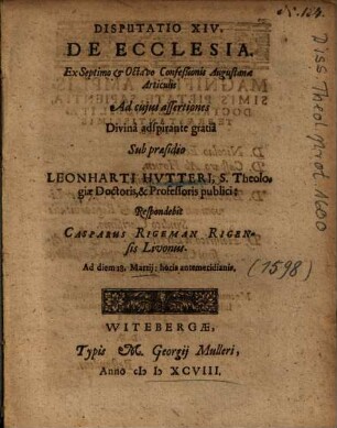 Disputatio XIV. De Ecclesia : Ex Septimo et Octavo Confeßionis Augustanæ Articulis