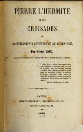 Pierre l'Hermite et les Croisades ou la civilisation chrétienne au moyen-age