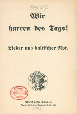 Wir harren des Tages! : Lieder aus baltischer Not
