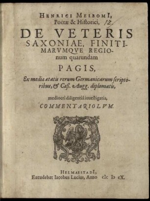 De veteris saxoniae finitimarumque regionum quarundam Pagis ex metiae aetatis Germanicarum scriptoribus Commentariolum