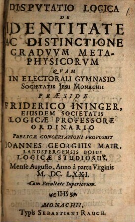 Dispvtatio Logica De Identitate Ac Distinctione Gradvvm Metaphysicorvm