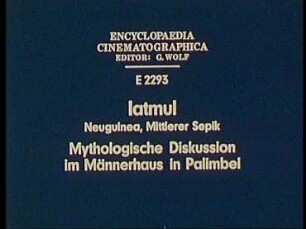 Iatmul (Neuguinea, Mittlerer Sepik) - Mythologische Diskussion im Männerhaus in Palimbei