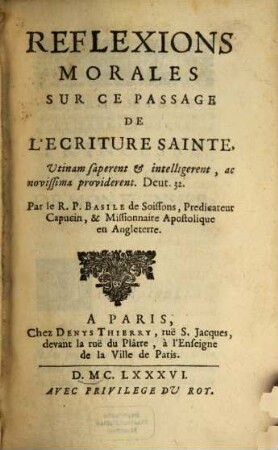 Reflexions morales sur ce passage de l'ecriture sainte utinam saperent ...
