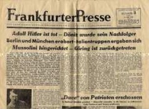 Tageszeitung der Alliierten "Frankfurter Presse" u.a. zum Tod von Hitler und Mussolini