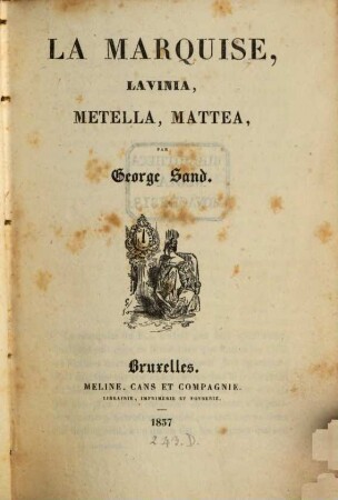 La Marquise, Lavinia, Métella, Mattea