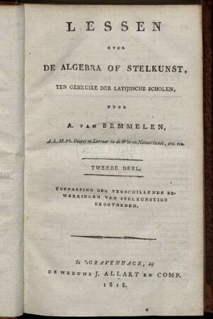 Deel 2: Lessen over de Algebra of Stelkunst, ten Gebruik der latijnsche Scholen. Tweede Deel