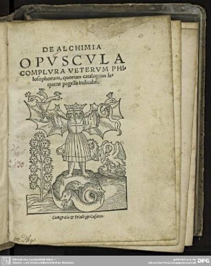 De alchimia opuscula complura veterum philosophorum : quorum catalogum sequens pagella indicabit
