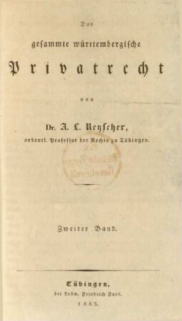 Bd. 2: Das gesammte württembergische Privatrecht