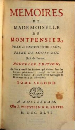 Mémoires De Mademoiselle De Montpensier, Fille de Gaston D'Orléans, Frère De Louis XIII. Roi de France, 2