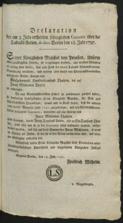 Declaration der am 3. July ertheilten Königlichen Garantie über die Tabacks-Actien, de dato Berlin den 18. July 1797