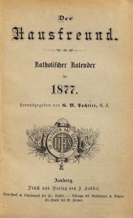 Der Hausfreund : katholischer Kalender für .... 1877
