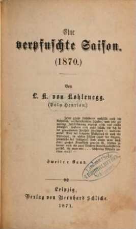 Eine verpfuschte Saison :  Von L. K. von Kohlenegg. , 2