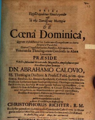Trias problēmatōn theologikōn peri tu tēs synaxeōs mystēriu sive de coena dominica