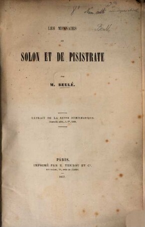 Les monnaies de Solon et de Pisistrate : (Extrait de la revue numismatique Nouv. sér. l. 1er, 1856)