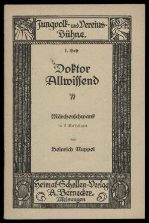 Doktor Allwissend : Märchenschwank in 2 Aufzügen (frei nach Gebrüder Grimm) / von Heinrich Ruppel