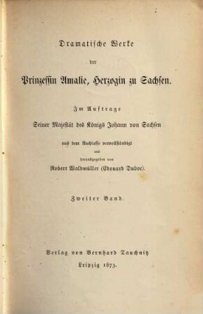 Dramatische Werke der Prinzessin Amalie, Herzogin zu Sachsen, 2
