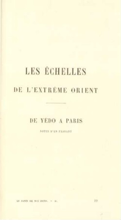 Les Échelles de l'Extrême Orient. De Yédo a Paris