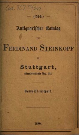 Antiquarischer Katalog von Ferdinand Steinkopf in Stuttgart. 244. 1880