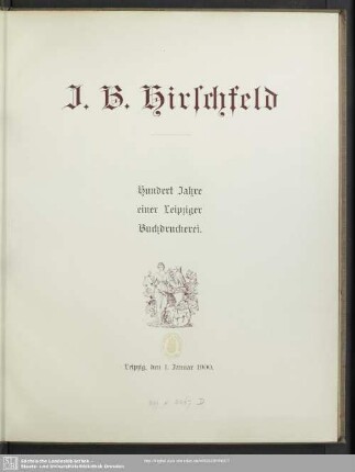 J. B. Hirschfeld : hundert Jahre einer Leipziger Buchdruckerei