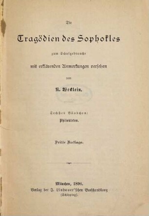 Die Tragödien des Sophokles : zum Schulgebrauche mit erklärenden Anmerkungen versehen, 6