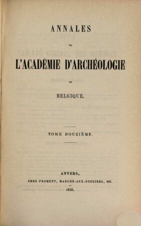 Annales de l'Académie Royale d'Archéologie de Belgique. Série in 8°. 12. 1855