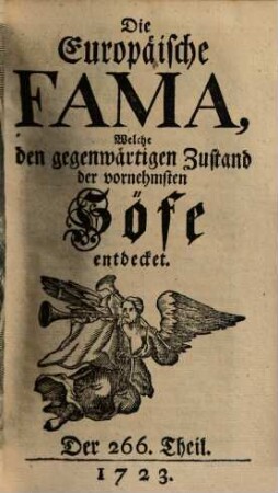Die europäische Fama, welche den gegenwärtigen Zustand der vornehmsten Höfe entdecket. 266. 1723