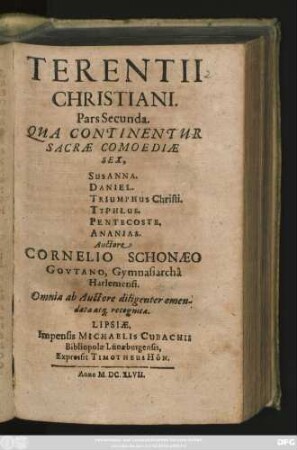 2: Qua Continentur Sacrae Comoediae Sex, Susanna. Daniel. Triumphus Christi. Typhlus. Pentecoste. Ananias