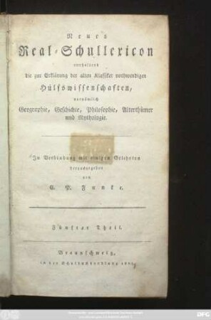 Theil 5: Neues Real-Schullexicon : enthaltend die zur Erklärung der alten Klassiker nothwendigen Hülfswissenschaften, vornämlich Geographie, Geschichte, Philosophie, Alterthümer und Mythologie