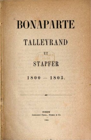 Bonaparte, Talleyrand et Stapfer : 1800 - 1803