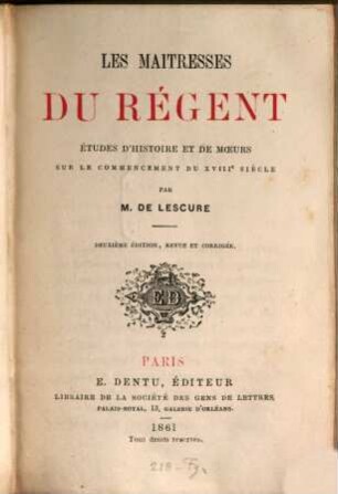 Les maitresses du régent, études d'histoire et de moeurs sur le commencement du XVIIIe siècle