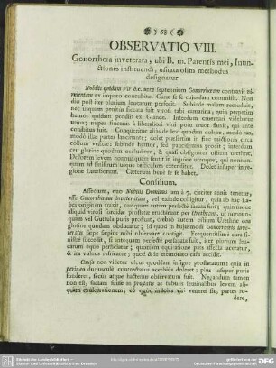 Observatio VIII. Gonorrhoea inveterata, ubi B. m. Parentis mei, Inunctiones instituendi, usitata olim methodus designatur