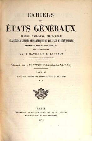 Archives parlementaires. 1. Série, 1787 à 1799 : de 1787 à 1860 ; recueil complet des débats législatifs et politiques des Chambres Françaises. 6. 1789 (1870)