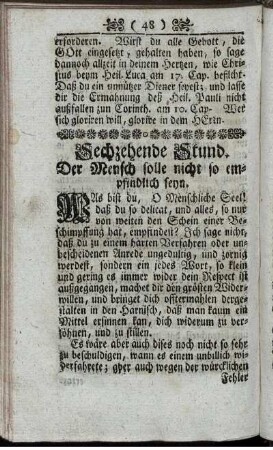 Sechzehende Stund. Der Mensch solle nicht so empfindlich seyn
