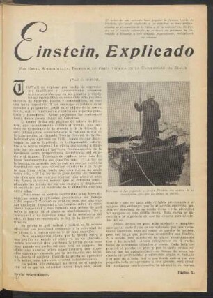 Einstein, explicado : El autor de este artículo hace popular la famosa teoría de Einstein, que queda explicada a los espíritus no muy profundizados en el comercio de la física y de la matemática. Se dice que en el mundo solamente un centenar de personas ha entendido a Einstein y este artículo, seguramente, multiplicará ese número.