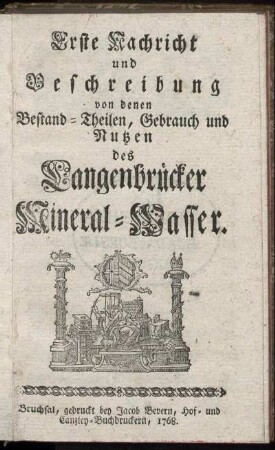 Erste Nachricht und Beschreibung von denen Bestand-Theilen, Gebrauch und Nutzen des Langenbrücker Mineral-Wasser
