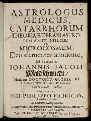 Astrologus Medicus, Catarrhorum Theoria Et Praxi Astrorum Vim Et Influxum In Microcosmum ...