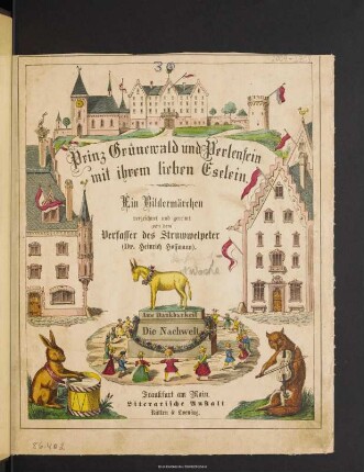 Prinz Grünewald und Perlenfein mit ihrem lieben Eselein : ein Bildermärchen