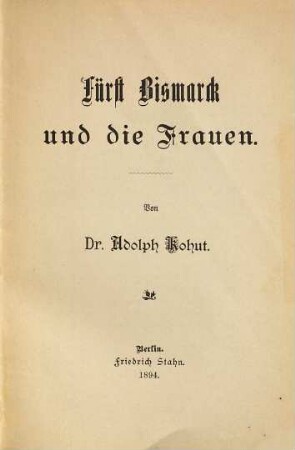 Fürst Bismarck und die Frauen