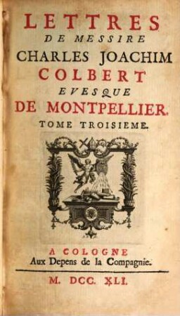 Lettres De Messire Charles Joachim Colbert Evesque De Montpellier, 3