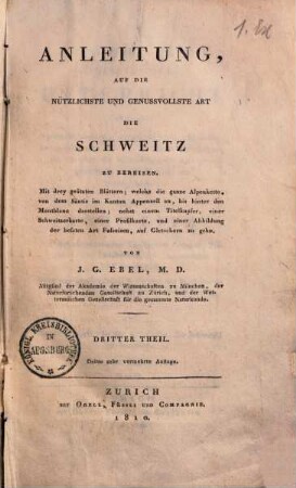Anleitung, auf die nützlichste und genußvollste Art die Schweiz zu bereisen, 3.. Vollständiger Unterricht über alle Naturschönheiten der Schweiz: 2. Abschnitt G - O