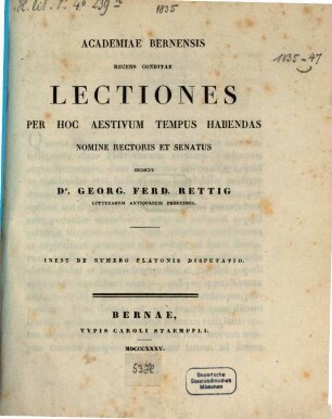 Academiae Bernensis recens conditae lectiones per hoc aestivum tempus habendas : nomine rectoris et senatus indicit .... 1835