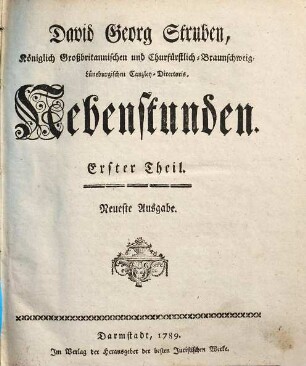 David Georg Struben, Königlich Großbritannischen und Churfürstlich-Braunschweig-Lüneburgischen Canzley-Directoris, Erster Theil