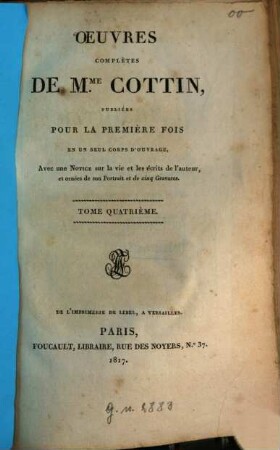 Oeuvres complètes de Mme. Cottin : publiées pour la premiere fois en un seul corps d'ouvrage ; avec une notice sur la vie et sur les écrits de l'auteur, 4. Mathilde, ou mémoires tirés de l'histoire des croisades ; 2