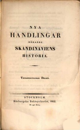 Handlingar rörande Skandinaviens historia, 33. 1852