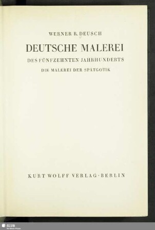 Deutsche Malerei des fünfzehnten Jahrhunderts : die Malerei der Spätgotik