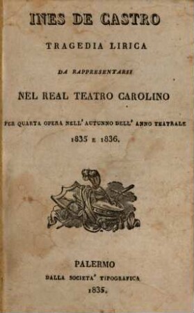 Ines de Castro : Tragedia lirica