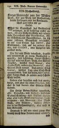 XIX. Abtheilung. Kurzer Unterricht von der Wissenschaft, Art und Weise des Buchhaltens; denen Anfängern von der Kaufmannschaft zum besten mit getheilet.