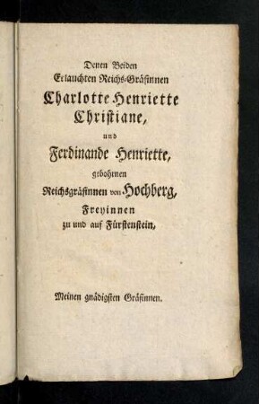 3-8, Denen Beiden Erlauchten Reichs-Graefinnen ...