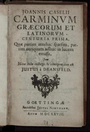 Johannis Caselii Carminum Graecorum Et Latinorum Centuria Prima