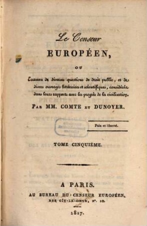 Le censeur européen, ou examen de diverses questions de droit public, et de divers ouvrages littéraires et scientifiques, considérés dans leurs rapports avec les progrès de la civilisation. 5